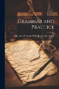 Cover-Bild zum Titel 'Grammar and Practice' von 'Chauncey Wetmore Wells Isabel Frazee'