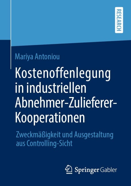 Kostenoffenlegung in industriellen Abnehmer-Zulieferer-Kooperationen - Mariya Antoniou