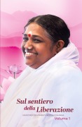 Cover-Bild zum Titel 'Sul sentiero della liberazione - Volume 1' von 'Br. Madhavamrita Chaitanya'