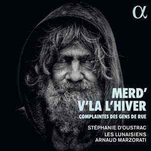 Merd'v'l... l'hiver-Complaintes des gens de rue - Marzorat/d'Oustrac/Les Lunaisiens