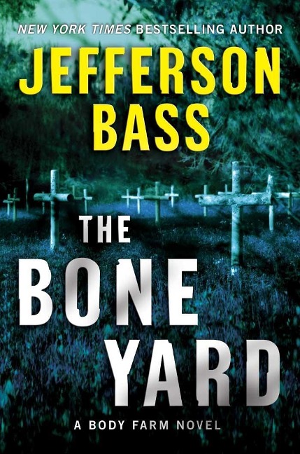 The Bone Yard - Jefferson Bass