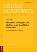 Cover-Bild zum Titel 'Künstliche Intelligenz und die Grenzen menschlicher Autonomie' von 'Peter Zander'