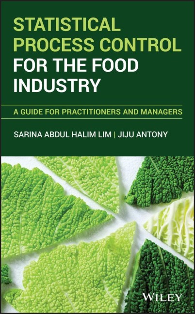 Statistical Process Control for the Food Industry - Sarina A Lim, Jiju Antony