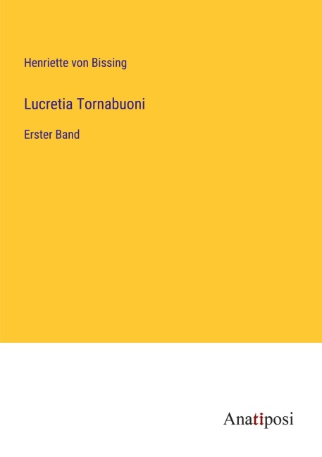 Lucretia Tornabuoni - Henriette von Bissing