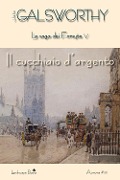 Galsworthy, J: Cucchiaio d'argento. La saga dei Forsyte - John Galsworthy