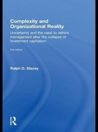 Complexity and Organizational Reality - Ralph D. Stacey