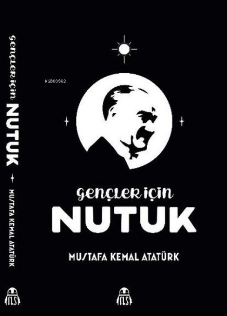 Gencler Icin Nutuk - Mustafa Kemal Atatürk