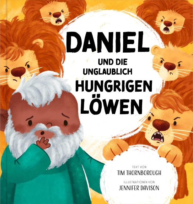 Daniel und die unglaublich hungrigen Löwen - Tim Thornborough