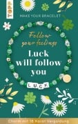 Cover-Bild zum Titel 'Follow your Feelings - Make your Bracelet - Luck VE, 10 Exemplare' von ''