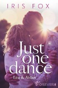 Just one dance - Lea & Aidan - Iris Fox