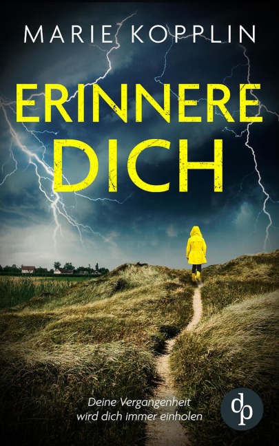 Erinnere dich | Der packende und mitreißende Psychothriller mit Suchtpotential - Marie Kopplin