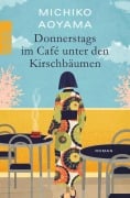 Cover-Bild zum Titel 'Donnerstags im Café unter den Kirschbäumen' von 'Michiko Aoyama'