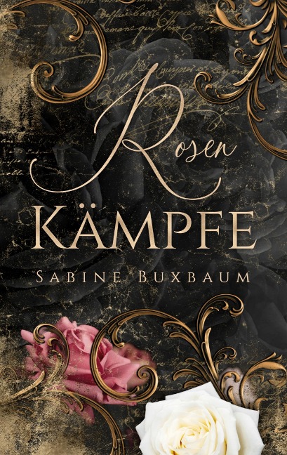 Rosenkämpfe - Sabine Buxbaum