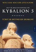 Cover-Bild zum Titel 'Kybalion 5 - Schätze des Neuen Denkens' von 'William Walker Atkinson'