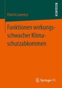 Cover-Bild zum Titel 'Funktionen wirkungsschwacher Klimaschutzabkommen' von 'Patrick Laurency'