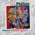 Meditations on Mingus - Ethan Philion