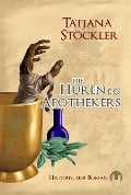 Cover-Bild zum Titel 'Die Huren des Apothekers' von 'Tatjana Stöckler'