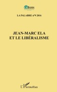 Cover-Bild zum Titel 'Jean-Marc Ela et le libéralisme La Palabre 9' von 'Jean Patrice Ake'