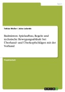 Cover-Bild zum Titel 'Badminton. Spielaufbau, Regeln und technische Bewegungsabläufe bei Überhand- und Überkopfschlägen mit der Vorhand' von 'Tobias Weiler, Jules Lalande'