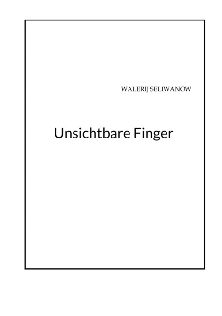 Unsichtbare Finger - W. S