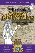 Cover-Bild zum Titel 'The Dark Side of the Smoky Mountains: A Travel Guide for Your Next Spooky Journey (Eerie Travels Presents, #1)' von 'Eerie Travels, Erika Lance'