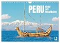 Peru: Natur mit Geschichte (Wandkalender 2025 DIN A4 quer), CALVENDO Monatskalender - Calvendo Calvendo