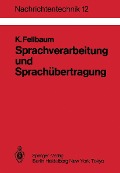 Cover-Bild zum Titel 'Sprachverarbeitung und Sprachübertragung' von 'Klaus Fellbaum'