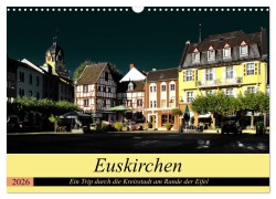 Cover-Bild zum Titel 'Euskirchen - Ein Trip durch die Kreisstadt am Rande der Eifel (Wandkalender 2026 DIN A3 quer), CALVENDO Monatskalender' von 'Arno Klatt'