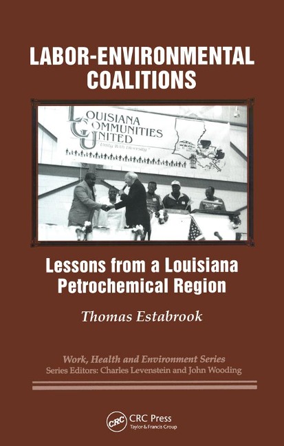 Labor-environmental Coalitions - Thomas Estabrook, Charles Levenstein, John Wooding