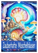 Cover-Bild zum Titel 'Zauberhafte Muschelhäuser (Wandkalender 2026 DIN A4 hoch), CALVENDO Monatskalender' von 'Dusanka Djeric'