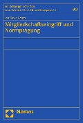 Cover-Bild zum Titel 'Mitgliedschaftseingriff und Normprägung' von 'Jan-David Geiger'