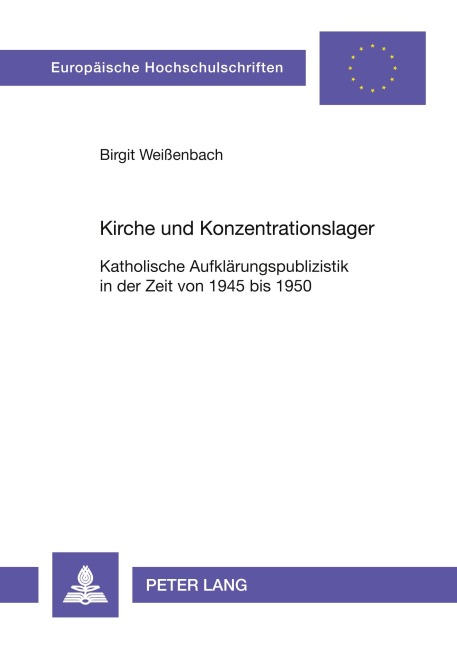 Kirche und Konzentrationslager - Birgit Weißenbach