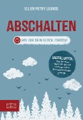 Cover-Bild zum Titel 'Abschalten' von 'Ellen Petry Leanse'