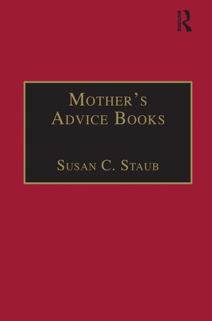 Mother¿s Advice Books - Susan C. Staub