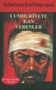 Cover-Bild zum Titel 'Cumhuriyete Kan Verenler' von 'Derman Bayladi, Mahmut Alptekin, Nail Ekici'