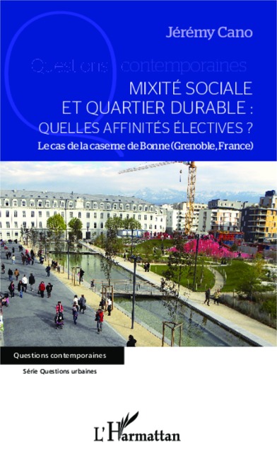 Mixité sociale et quartier durable : quelles affinités électives ? - Jérémy Cano