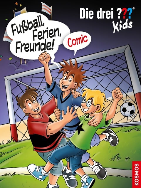 Die drei ??? Kids, Fußball, Ferien, Freunde! (drei Fragezeichen Kids) - Christian Hector, Björn Springorum