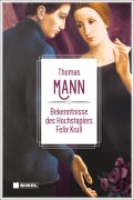 Cover-Bild zum Titel 'Thomas Mann: Bekenntnisse des Hochstaplers Felix Krüll' von 'Thomas Mann'