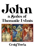 Cover-Bild zum Titel 'John: A Series of Thematic Events' von 'Craig Davis'