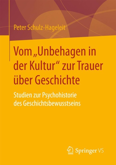 Vom "Unbehagen in der Kultur" zur Trauer über Geschichte - Peter Schulz-Hageleit