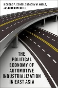 Cover-Bild zum Titel 'The Political Economy of Automotive Industrialization in East Asia' von 'Richard F. Doner, John Ravenhill, Gregory W. Noble'
