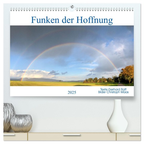 Funken der Hoffnung (hochwertiger Premium Wandkalender 2025 DIN A2 quer), Kunstdruck in Hochglanz - Christoph Maas und Gerhard Raff