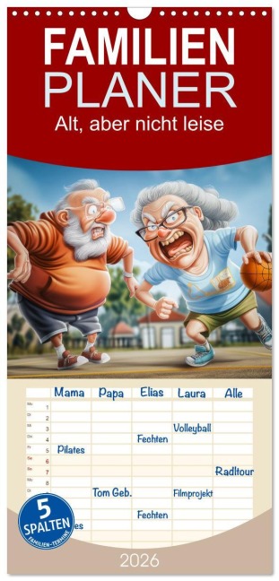 Familienplaner 2026 - Alt, aber nicht leise mit 5 Spalten (Wandkalender, 21 x 45 cm) CALVENDO - Steffen Gierok-Latniak