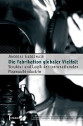 Cover-Bild zum Titel 'Die Fabrikation globaler Vielfalt' von 'Andreas Gebesmair'