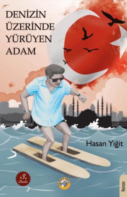 Denizin Üzerinde Yürüyen Adam - Hasan Yigit