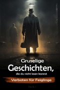 Cover-Bild zum Titel 'Gruselige Geschichten, die du nicht lesen kannst - Verboten für Feiglinge' von 'Flav Oj. L.'