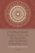 Cover-Bild zum Titel 'Contemporary Perspectives on Revelation and Qur'anic Hermeneutics' von 'Ali Akbar'