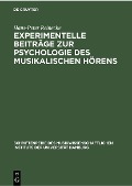 Experimentelle Beiträge zur Psychologie des musikalischen Hörens - Hans-Peter Reinecke