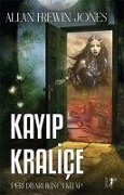 Cover-Bild zum Titel 'Kayip Kralice' von 'Allan Frewin Jones'