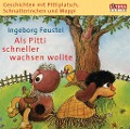 Geschichten mit Pittiplatsch, Schnatterinchen und Moppi. "Als Pitti schneller wachsen wollte" - Ingeborg Feustel